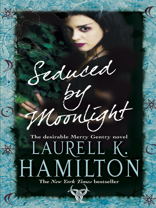 Title details for Seduced by Moonlight by Laurell K Hamilton - Available